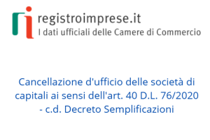Cancellazione d'ufficio delle società di capitali ai sensi dell'art. 40 D.L. 76/2020 - c.d. Decreto Semplificazioni
