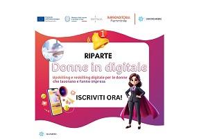 Riparte Donne in digitale, il percorso formativo promosso da Unioncamere per la diffusione della cultura e la formazione imprenditoriale femminile Riparte Donne in digitale, il percorso formativo promosso da Unioncamere per la diffusione della cultura e la formazione imprenditoriale femminile
