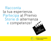 Racconta la tua esperienza. Partecipa al premio Alternanza e competenze 2025